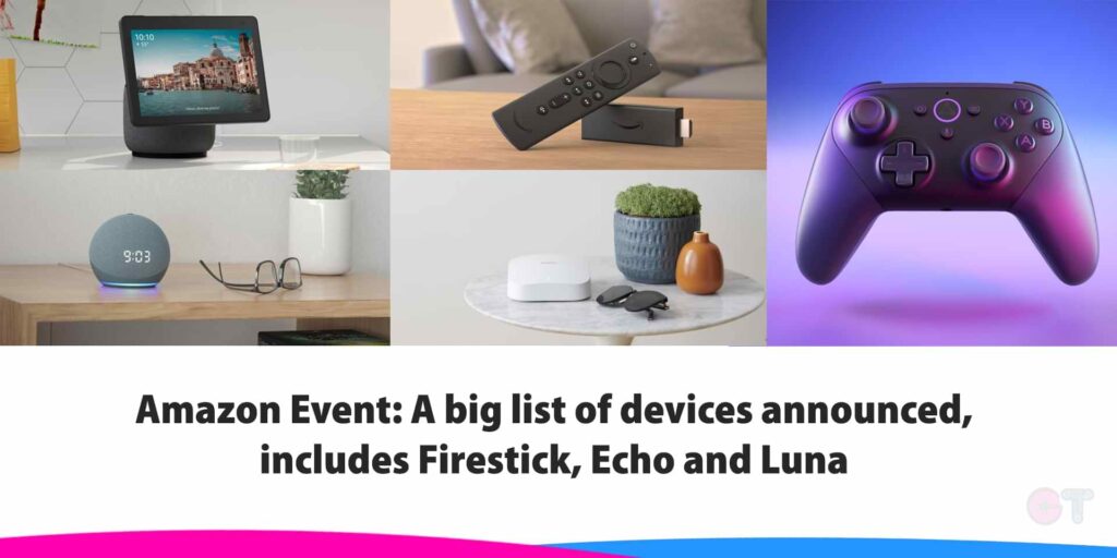 Amazon Event: A big list of devices announced, includes Firestick, Echo and Luna