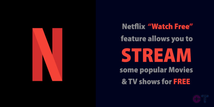 Netflix Watch Free feature allows you to stream popular titles without an account
