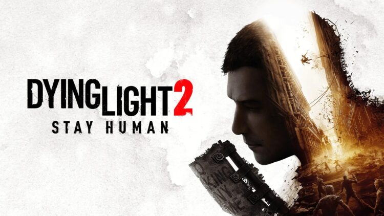 Dying Light 2 Stay Human PC Specs / System Requirements
